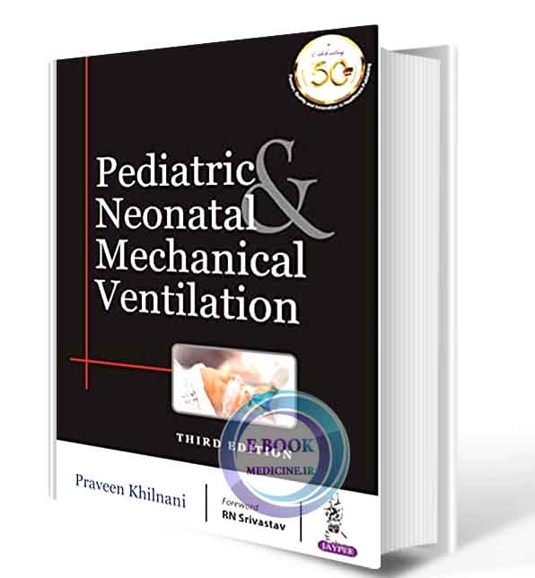 دانلود کتاب Pediatric & Neonatal Mechanical Ventilation   2020 (ORIGINAL PDF)